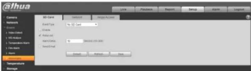 @lhua Live Playback Report Setup Alarm Layout Camera Networks Events Video Control AI models Temperature Alert Use Arm Alarm Temperature Storage MD Card Default Setup Active Send Type: No SD Card Enable Default Send Date: 10 Second (3h-30h) Send Email Default Refresh Back