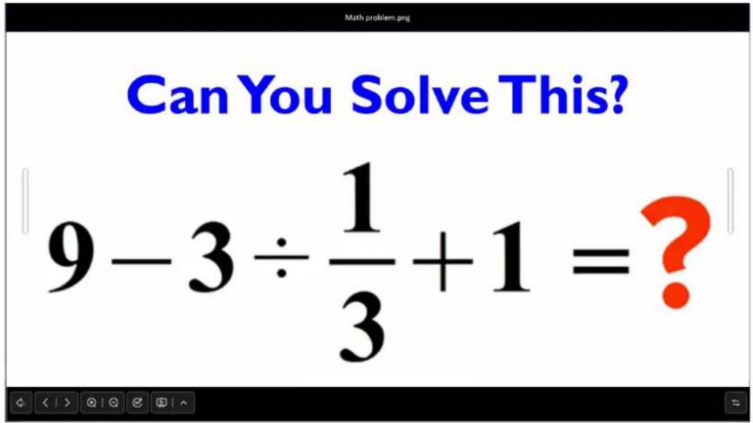 Can You Solve This? 9 - 3 ÷ (1/3) + 1 = ?
