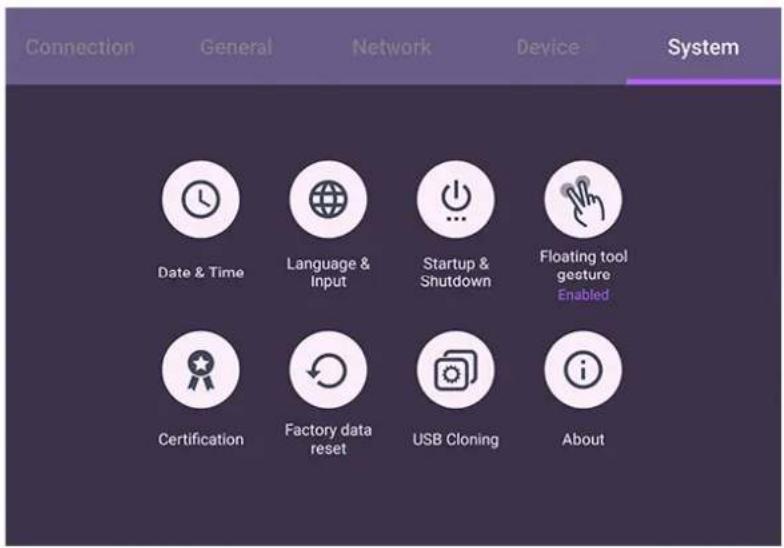 Connection General Network Device System Date & Time Language & Input Startup & Shutdown Floating tool gesture Enabled Certification Factory data reset USB Cloning About