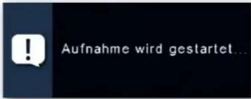 Aufnahme wird gestartet...