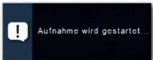 Aufnahme wird gestartet...
