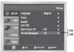 SETP Language : English Open Install User Set Auto Power UP : Off Screen Messages : On On Off