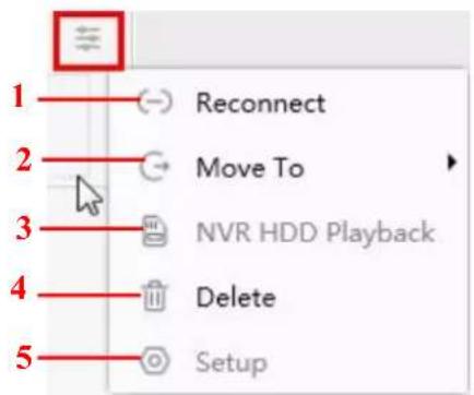 1 Reconnect 2 Move To 3 NVR HDD Playback 4 Delete 5 Setup