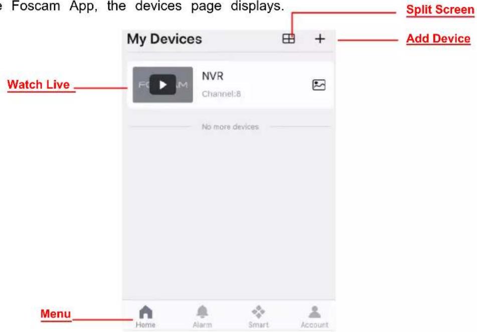 Foscam App, the devices page displays. My Devices + Split Screen Add Device Watch Live NVR Channel:8 No more devices Menu Home Alarm Smart Account