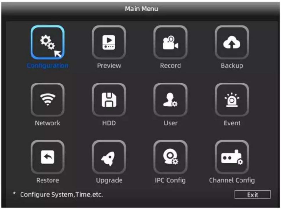 Main Menu Configuration Preview Record Backup Network HDD User Event Restore Upgrade IPC Config Channel Config * Configure System, Time, etc. Exit