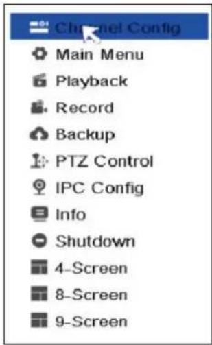 Channel Config Main Menu Playback Record Backup PTZ Control IPC Config Info Shutdown 4-Screen 8-Screen 9-Screen