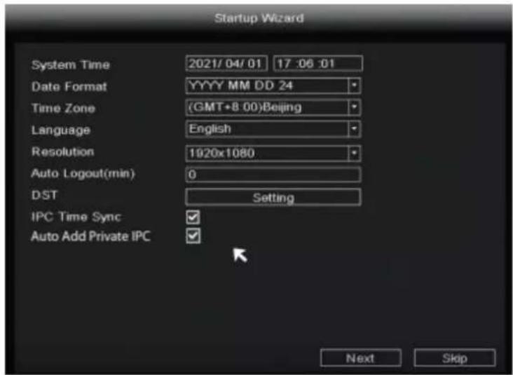 Startup Wizard System Time 2021/04/01 17:06:01 Date Format YYYY MM DD 24 Time Zone (GMT+8.00)Beijing Language English Resolution 1920x1080 Auto Logout(min) 0 DST Setting IPC Time Sync ✓ Auto Add Private IPC ✓ Next Skip