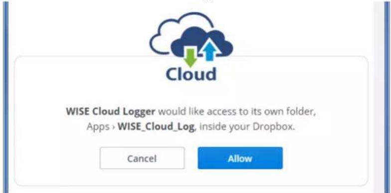Cloud WISE Cloud Logger would like access to its own folder, Apps > WISE_Cloud_Log, inside your Dropbox. Cancel Allow