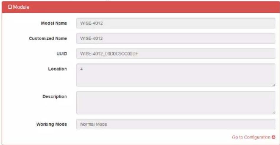 Module Model Name WISE-4012 Customized Name WISE-4012 UUID WISE-4012_00D0C9CC00DF Location 4 Description Working Mode Normal Mode Go to Configuration