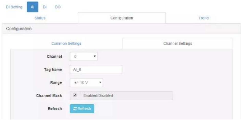 DI Setting AI DI DO Status Configuration Trend Configuration Common Settings Channel Settings Channel 0 Tag Name AI_0 Range +/- 10 V Channel Mask Enabled/Disabled Refresh Refresh