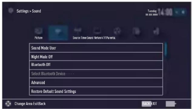 Settings > Sound Picture Source TimerSound Network/IN ParentA Sound Mode User Night Mode Off Bluetooth Off Select Bluetooth Device - - Advanced Restore Default Sound Settings Change Area Exit/Back BACK EXIT