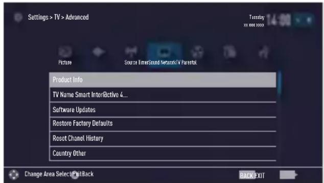 Settings > TV > Advanced Picture Source: TimerSound Network@TV Parental Product Info TV Name Smart Interactive 4... Software Updates Restore Factory Defaults Rosset Chanel History Country Other Change Area Select PutBack BACK EXIT