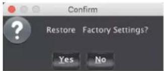 Confirm Restore Factory Settings? Yes No