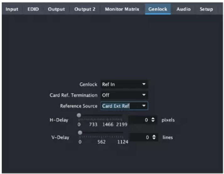 Input EDID Output Output 2 Monitor Matrix Genlock Audio Setup Genlock Ref In Card Ref. Termination Off Reference Source Card Ext Ref H-Delay 0 733 1466 2199 0 pixels V-Delay 0 562 1124 0 lines