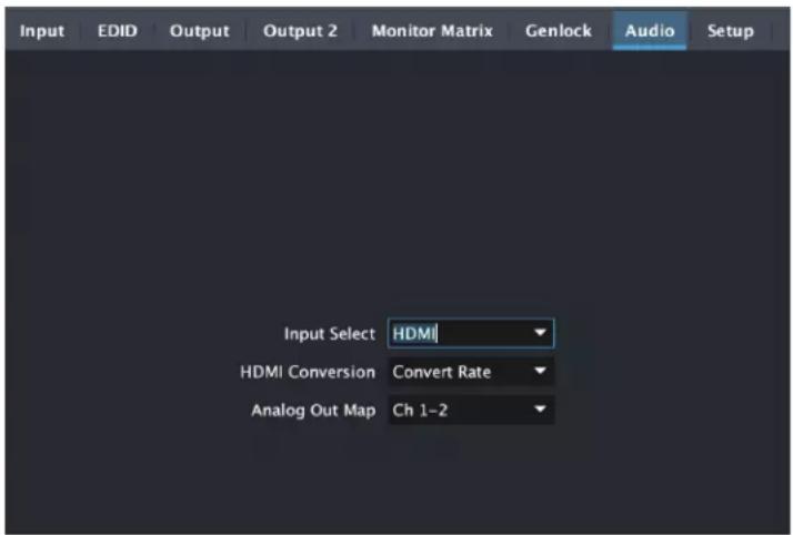 Input EDID Output Output 2 Monitor Matrix Genlock Audio Setup Input Select HDMI HDMI Conversion Convert Rate Analog Out Map Ch 1-2