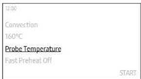 12:00 Convection 160°C Probe Temperature Fast Preheat Off START