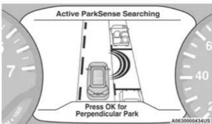 Active ParkSense Searching Press OK for Perpendicular Park A0630000434US