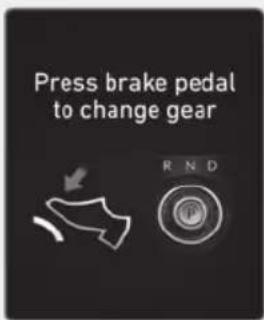 Press brake pedal to change gear RND