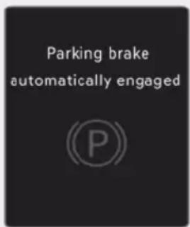Parking brake automatically engaged