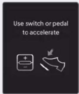 Use switch or pedal to accelerate