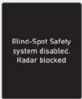 Blind-Spot Safety system disabled. Radar blocked