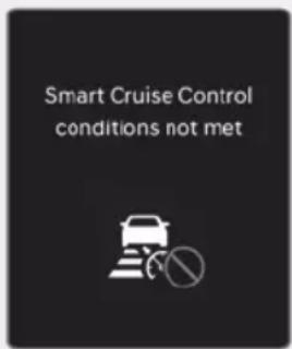 Smart Cruise Control conditions not met