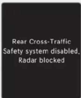 Rear Cross-Traffic Safety system disabled. Radar blocked