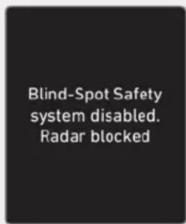 Blind-Spot Safety system disabled. Radar blocked