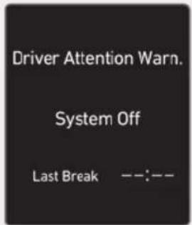 Driver Attention Warn. System Off Last Break --:--
