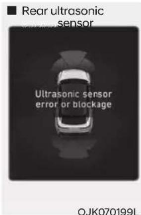 ■ Rear ultrasonic sensor Ultrasonic sensor error or blockage OJK070199L