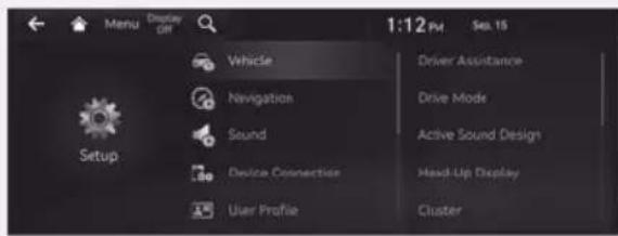 Menu Display OFF 1:12 PM Seq. 15 Setup Whicle Driver Assistance Navigation Drive Mode Sound Active Sound Design Device Connection Head-Up Display User Profile Cluster