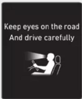 Keep eyes on the road And drive carefully