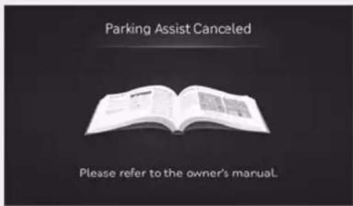 Parking Assist Canceled Please refer to the owner's manual.