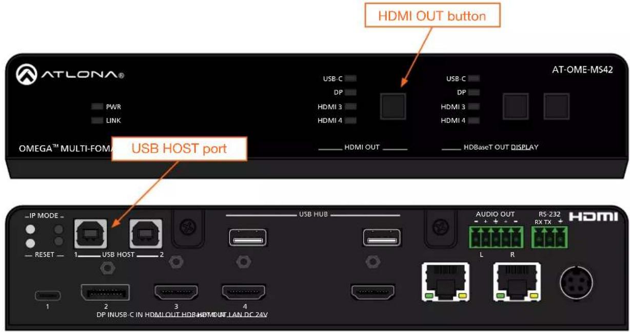 HDMI OUT button ATLONA® USB C DP HDMI 3 HDMI 4 USB-C DP HDMI 3 HDMI 4 AT-OME-MS42 PWR LINK OMEGA™ MULTI-FOMA USB HOST port ——— HDMI OUT ———— HDBaseT OUT DISPLAY —IP MODE — —RESET — 1——— USB HOST —2——— USB HUB——— 1 2 3 4 —AUDIO OUT RS 232 HDMI L R —+ + + - RX TX + DHMI DP INUSB C IN HDMIOUT HDB HDMOUNT LAN DC 2AV