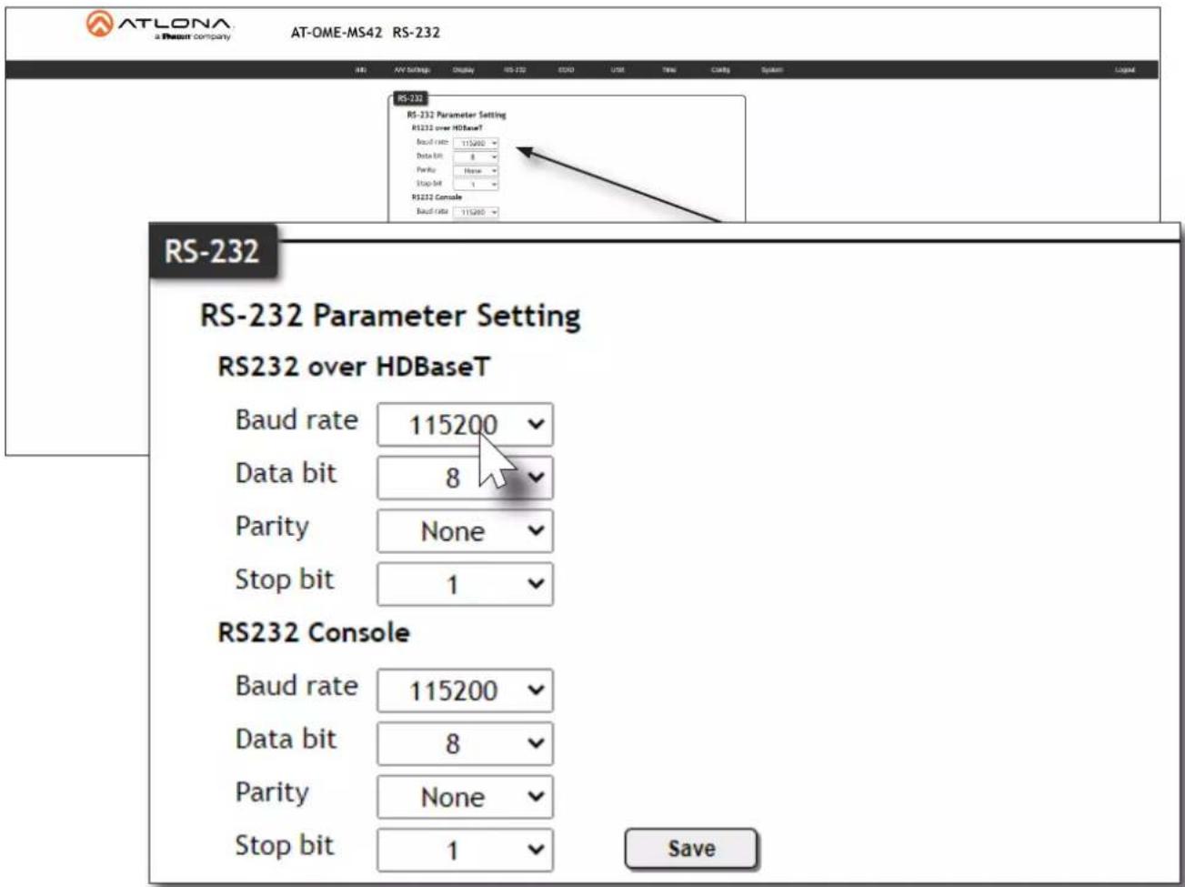 ATLONA a Plesun company AT-OME-MS42 RS-232 RS-232 RS-232 Parameter Setting RS232 over HDBaseT Baud rate 115200 Data bit 8 Parity None Stop bit 1 RS232 Console Baud rate 115200 Data bit 8 Parity None Stop bit 1 Save RS-232 RS-232 Parameter Setting RS232 over HDBaseT Baud rate 115200 Data bit 8 Parity None Stop bit 1 RS232 Console Baud rate 115200 Data bit 8 Parity None Stop bit 1 Save