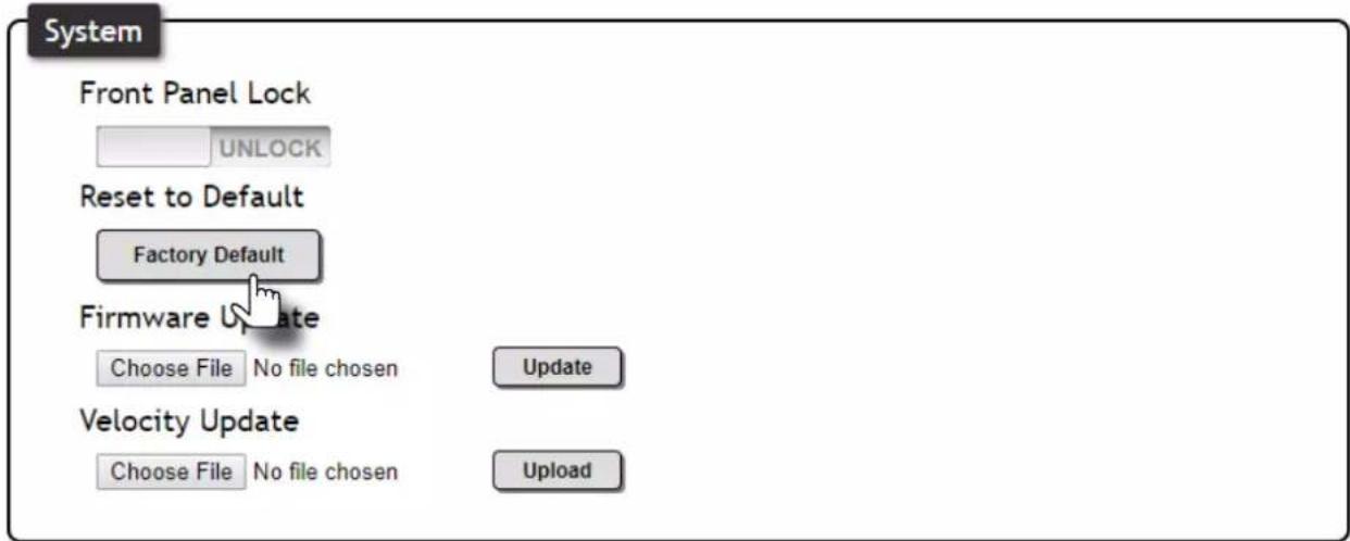 System Front Panel Lock UNLOCK Reset to Default Factory Default Firmware Update Choose File No file chosen Update Velocity Update Choose File No file chosen Upload