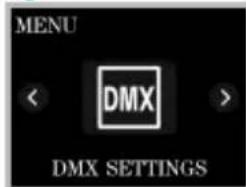 MENU DMX DMX SETTINGS