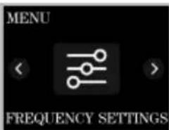 MENU FREQUENCY SETTINGS