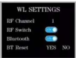 WL SETTINGS RF Channel 1 RF Switch Bluetooth BT Reset YES NO