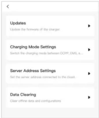 Updates Update the forwards of the charger. Charging Mode Settings Switch the charging mode between OCPP, EMS, a... Server Address Settings Set the server address connected to the cloud. Data Clearing Clear offline data and configurations