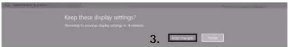 Keep these display settings? Reverting to previous display settings in 4 seconds. 3. Keep changes Reset