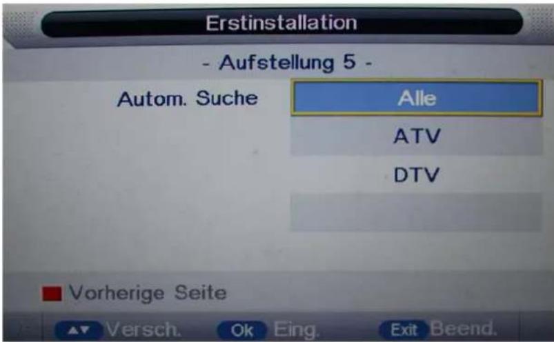 Erstinstallation - Aufstellung 5 - Autom. Suche Alle ATV DTV ■ Vorherige Seite ▲ Versch. Ok Eing. Exit Beend.