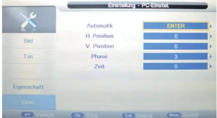 Einstellung - PC-Einstel Automatik ENTER H. Position 0 V. Position 0 Phase 3 Zeit 0 Bild Ton Konzern Eigenschaft Einst. Verach Ok Eng Exit Board Menu Zurück