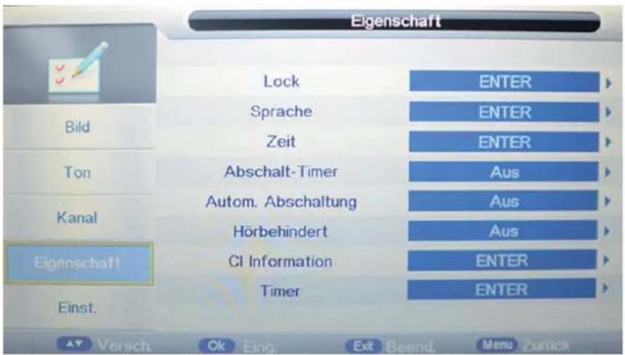 Eigenschaft Lock Enter Sprache Enter Zeit Enter Ton Abschalt-Timer Aus Autom. Abschaltung Aus Kanal Hörbehindert Aus Eigenschaft CI Information ENTER Timer ENTER Einst. Versch Ok Eng. Exit Beend. Menu Zurück