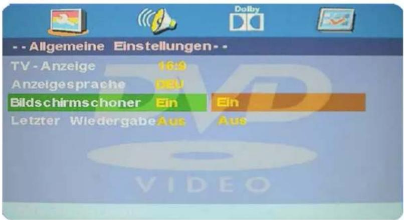 - - Allgemeine Einstellungen- - TV - Anzeige 16:9 Anzeigesprache DEU Bildschirmschoner Ein Ein Letzter WiedergabeAus Aus VIDEO