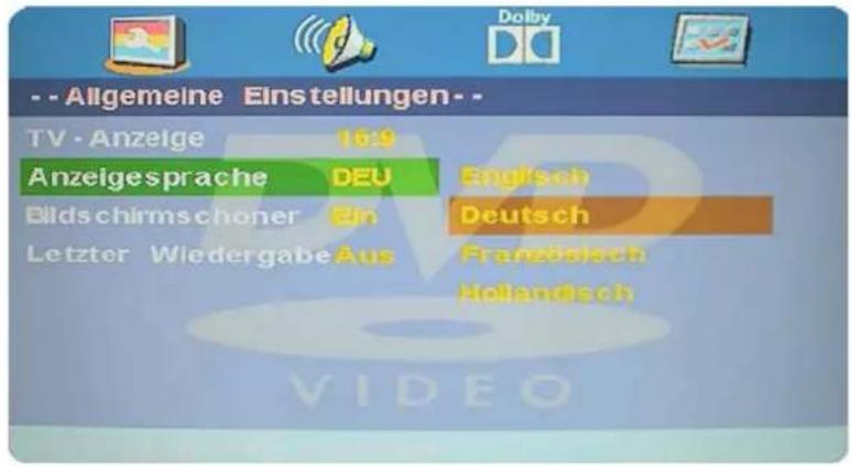 - - Allgemeine Einstellungen- - TV - Anzeige 16:9 Anzeigesprache DEU Bildschirmschoner Ein Letzter Wiedergabe Aus Englisch Deutsch Französisch Holandsch VIDEO