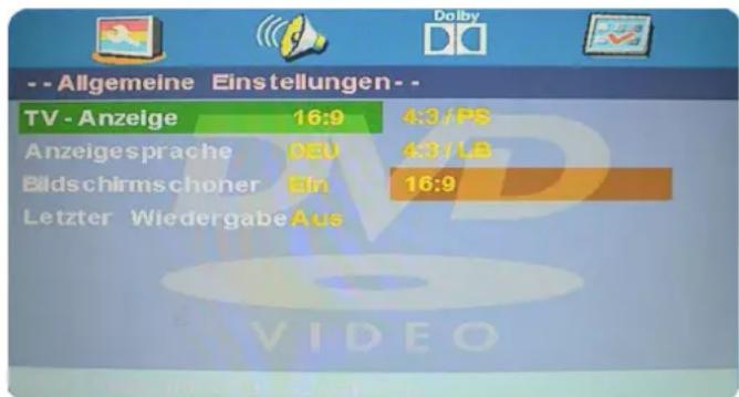 -- Allgemeine Einstellungen-- TV - Anzeige 16:9 4:3/PS Anzeigesprache DEU 4:3/LB Bildschirmschoner Ein 16:9 Letzter Wiedergabe Aus