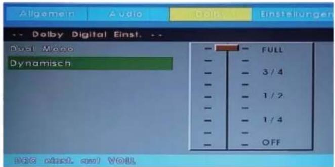 Allgemein Audio Delby Einstellungen -- Delby Digital Einst. -- Dual Mono Dynamisch - - FULL - - 3/4 - - 1/2 - - 1/4 - - OFF DEC einst. sw! YOU,