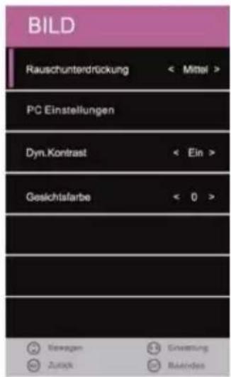 BILD Rauschunterdrückung < Mittel > PC Einstellungen Dyn.Kontrast < Ein > Gesichtsfarbe < 0 > Wesagen Zurück Gewertung Baerden