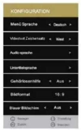 KONFIGURATION Menü Sprache < Deutsch > Videostat Zeichensatz < West > Audio-sprache > Unterlöseprache > Gehörlosenhilfe < Aus > Bädformat 16:9 Bauer Bildschim < Aus > Sewagen Zurich Travelling Pretzeln